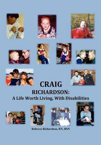 Cover image for Craig Richardson: A Life Worth Living, with Disabilities