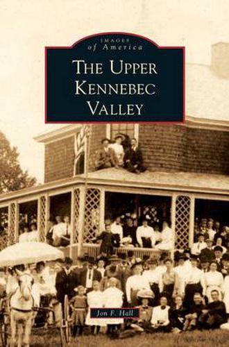 Cover image for Upper Kennebec Valley