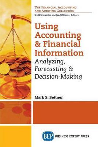 Cover image for Using Accounting & Financial Information: Analyzing, Forecasting, and Decision Making