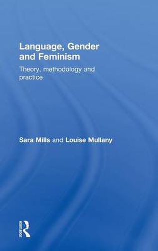 Cover image for Language, Gender and Feminism: Theory, methodology and practice