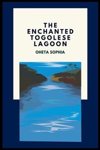 Cover image for The Enchanted Togolese Lagoon