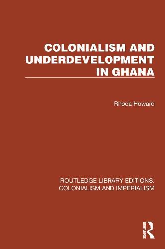 Cover image for Colonialism and Underdevelopment in Ghana