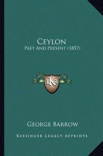 Ceylon: Past and Present (1857)