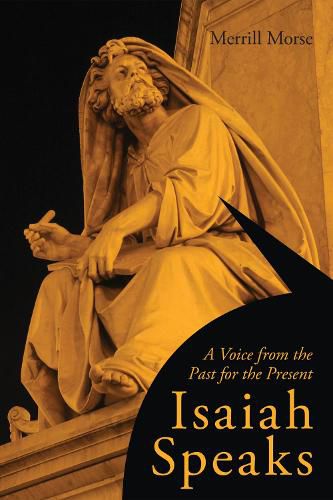 Cover image for Isaiah Speaks: A Voice from the Past for the Present