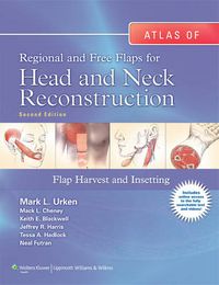 Cover image for Atlas of  Regional and Free Flaps for Head and Neck Reconstruction: Flap Harvest and Insetting