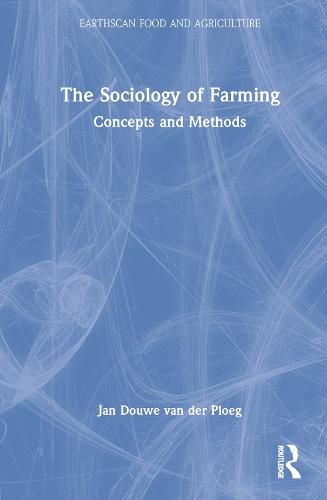 Cover image for The Sociology of Farming: Concepts and Methods