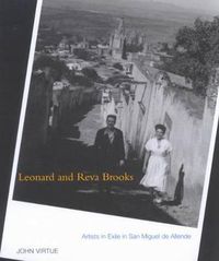 Cover image for Leonard and Reva Brooks: Artists in Exile in San Miguel de Allende