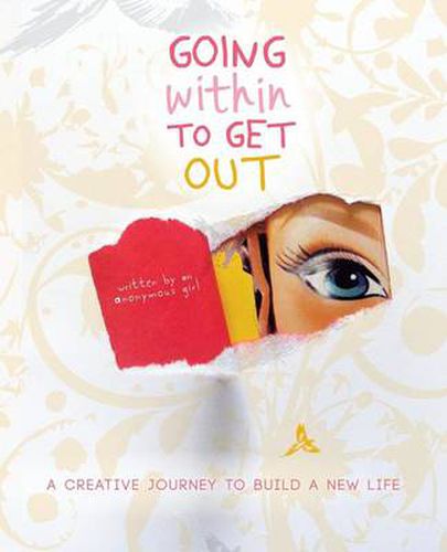 Cover image for Going Within to Get Out: A Creative Journey to Build a New Life