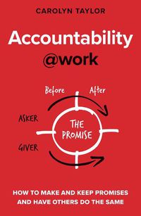 Cover image for Accountability@work: How to make and keep promises and have others do the same