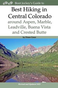 Cover image for Best Hiking in Central Colorado around Aspen, Marble, Leadville, Buena Vista and Crested Butte