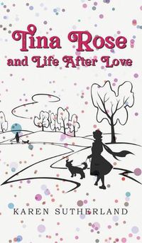 Cover image for Tina Rose and Life After Love