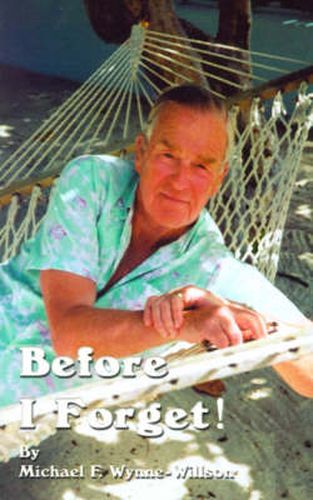 Cover image for Before I Forget!: Book One a Memoir, 1919-1967