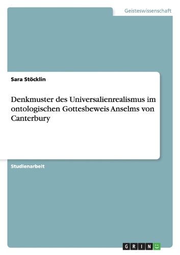 Cover image for Denkmuster des Universalienrealismus im ontologischen Gottesbeweis Anselms von Canterbury