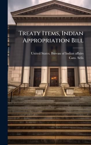 Cover image for Treaty Items, Indian Appropriation Bill