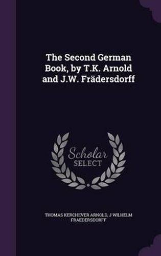 The Second German Book, by T.K. Arnold and J.W. Fradersdorff