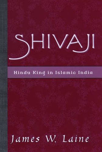 Cover image for Shivaji: Hindu King in Islamic India