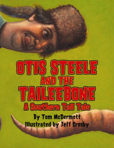 Cover image for Otis Steele and the Taileebone!: A Southern Tall Tale