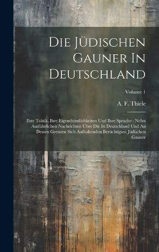 Cover image for Die Juedischen Gauner In Deutschland