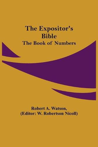 The Expositor's Bible: The Book of Numbers
