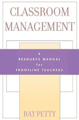 Cover image for Classroom Management: A Resource Manual for Frontline Teachers