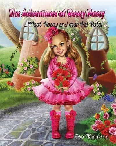 Cover image for The Adventures of Rosey Posey: Meet Rosey and Her Pal Petal