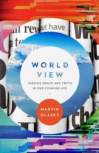 Cover image for World View: Seeking Grace and Truth in Our Common Life