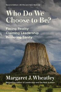 Cover image for Who Do We Choose to Be?: Facing Reality, Claiming Leadership, Restoring Sanity