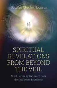 Cover image for Spiritual Revelations from Beyond the Veil