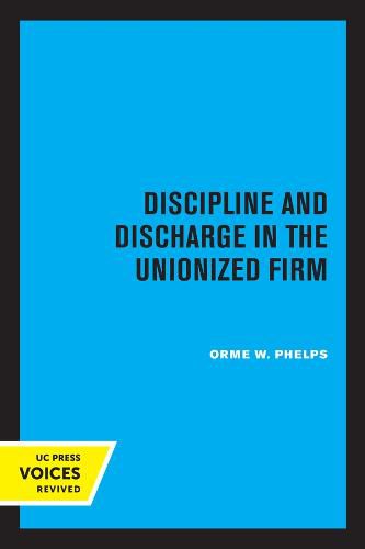 Cover image for Discipline and Discharge in the Unionized Firm