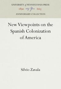 Cover image for New Viewpoints on the Spanish Colonization of America