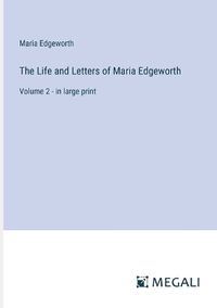 Cover image for The Life and Letters of Maria Edgeworth