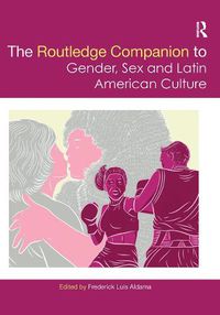 Cover image for The Routledge Companion to Gender, Sex and Latin American Culture