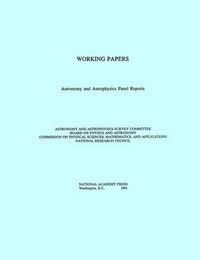 Cover image for Working Papers: Astronomy and Astrophysics Panel Reports