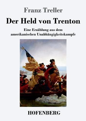 Cover image for Der Held von Trenton: Eine Erzahlung aus dem amerikanischen Unabhangigkeitskampfe