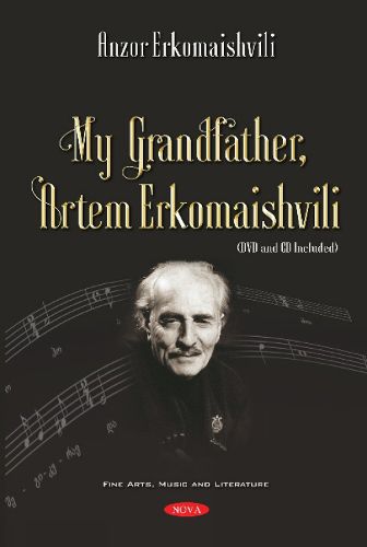 Cover image for My Grandfather, Artem Erkomaishvili: (DVD and CD Included)