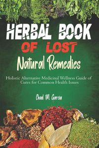 Cover image for Herbal Book of Lost Natural Remedies