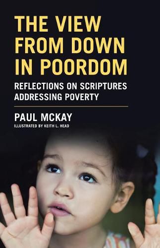 Cover image for The View From Down in Poordom: Reflections on Scriptures Addressing Poverty