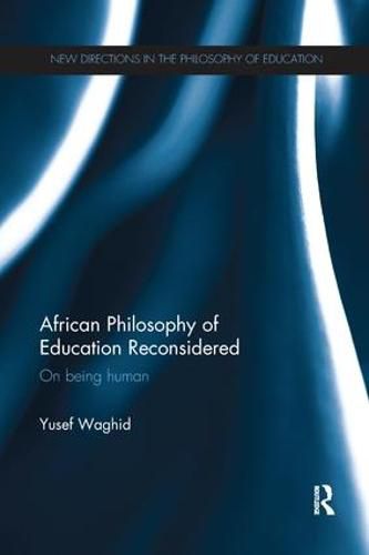 Cover image for African Philosophy of Education Reconsidered: On being human