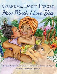 Cover image for Grandma, Don't Forget How Much I Love You