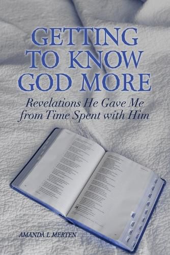 Cover image for Getting to Know God More