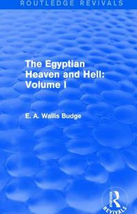 Cover image for The Egyptian Heaven and Hell: Volume I (Routledge Revivals)