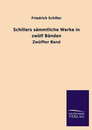 Cover image for Schillers Sammtliche Werke in Zwolf Banden