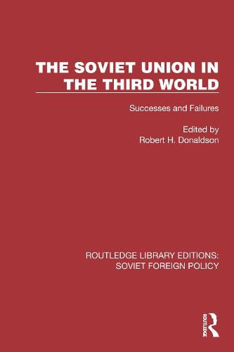 The Soviet Union in the Third World: Successes and Failures