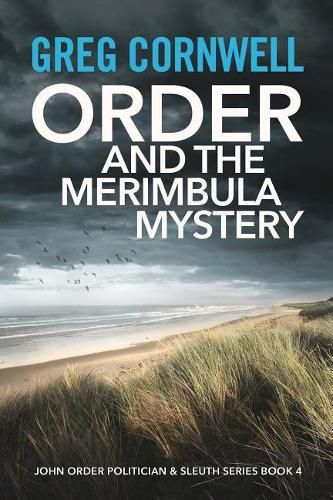 Order and the Merimbula Mystery: John Order Politician & Sleuth Series Book 4