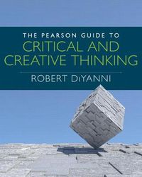 Cover image for Pearson Guide to Critical and Creative Thinking, The