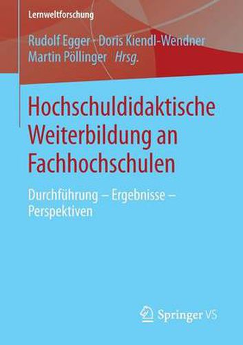 Cover image for Hochschuldidaktische Weiterbildung an Fachhochschulen: Durchfuhrung - Ergebnisse - Perspektiven