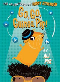 Cover image for Go, Go, Guinea Pig!