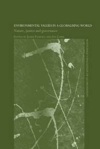 Cover image for Environmental Values in a Globalizing World: Nature, Justice and Governance