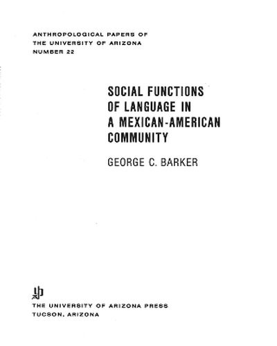 Cover image for Social Functions Of Language In A Mexican-American Community