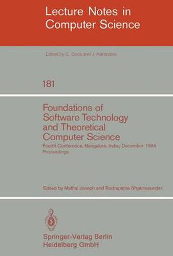 Cover image for Foundations of Software Technology and Theoretical Computer Science: Fourth Conference, Bangalore, India December 13-15, 1984. Proceedings